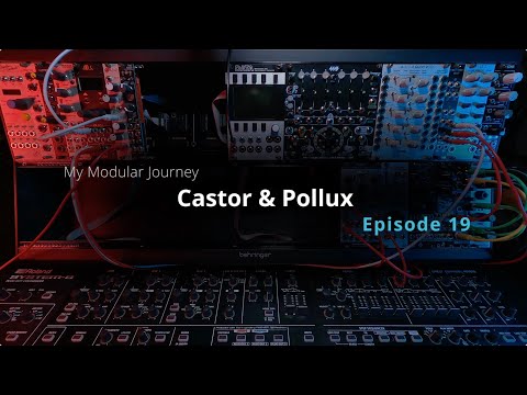 My Modular Journey - Season 2: Episode 19 (Castor & Pollux)