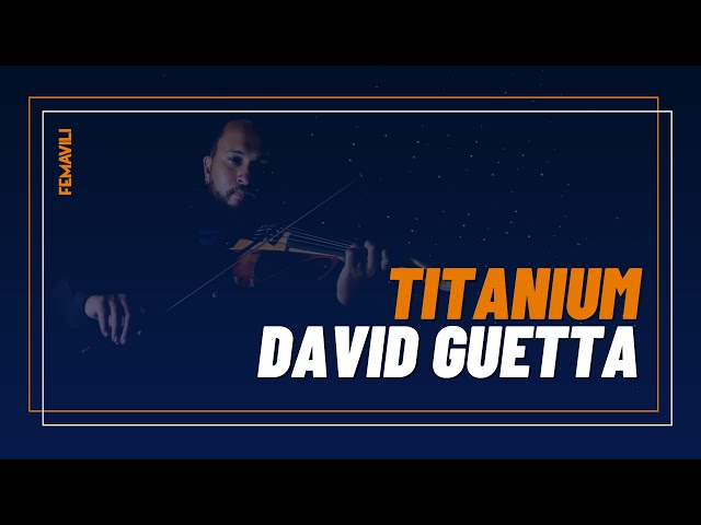 Imagem de capa do vídeo Titanium - David Guetta ft. Sia (violin cover by FEMAVILI)