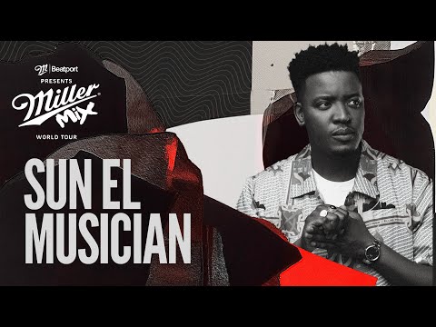 Sun-El Musician DJ Set - Miller Mix: Johannesburg |@beatport live