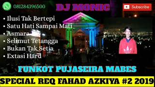 Download lagu DJ MONIC - FUNKOT PUJASEIRA MABES SPECIAL REQ FAHAD AZKIYA KARAWANG #3 2019 mp3 Download lagu DJ MONIC - FUNKOT PUJASEIRA MABES SPECIAL REQ FAHAD AZKIYA KARAWANG #3 2019 mp3