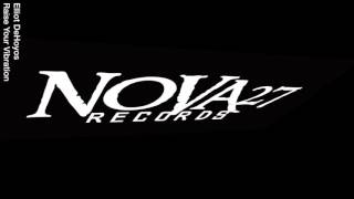 Elliot DeHoyos  - Raise Your Vibration [Nova27 Records]