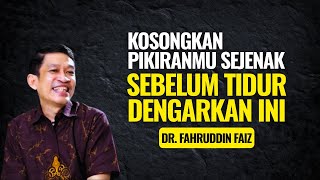 Download lagu Kosongkan Sejenak Pikiranmu! Dengarkan Ini Sebelum Tidur | Ngaji Filsafat - Dr. Fahruddin Faiz mp3
