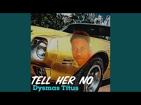 Tell her no