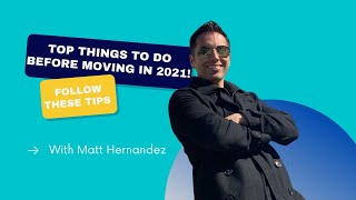 Top Things To Do Before Moving in 2021 | 17 Tips