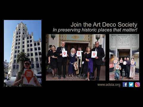 All About the Art Deco Society of Los Angeles - Preservation Wins in 2017