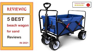 ✅ Best Beach Wagon for Sand On Amazon in 2023 ✨ Top 5 Tested & Buying Guide