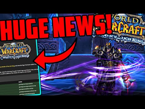 WOTLK Classic Leaked - HUGE News For Wrath Classic