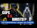 Top TERRIFYING Paranormal Police Encounters: Scary Body Cam Footage!