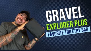 Gravel Explorer Plus| My Favorite Toiletry Bag!