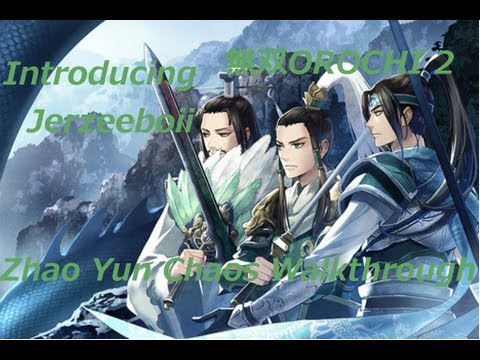 Warriors Orochi 3/無双OROCHI 2 Introducing Jerzeeboii/Zhao Yun Walkthrough With Commentary