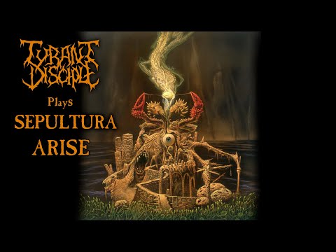 Tyrant Disciple - Arise (Sepultura cover)