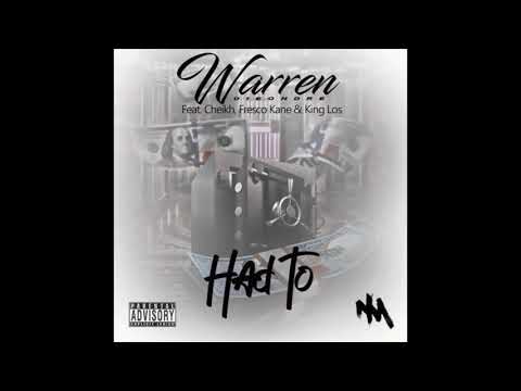 Warren Dieondre - Had To (feat. Cheikh, Fresco Kane & King Los) (RnBass)