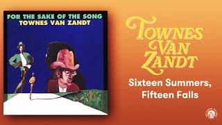 Townes Van Zandt - Sixteen Summers, Fifteen Falls (Official Audio)