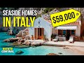 Amazing SEASIDE Homes In ITALY Under 70 000