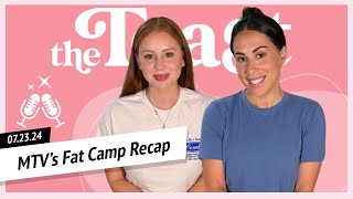 MTV's Fat Camp Recap: The Toast, Tuesday, July 23rd, 2024