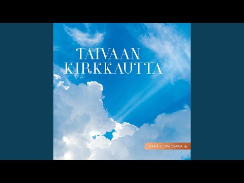 Nyt kohti taivasta katselen (Siionin laulu 309)