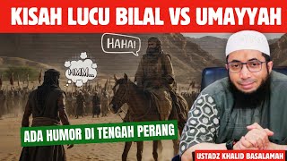 Download lagu KISAH LUCU BILAL DAN UMAYYAH DISAAT PERANG BADAR - USTADZ KHALID BASALAMAH #dakwah #sirahnabawiyyah mp3