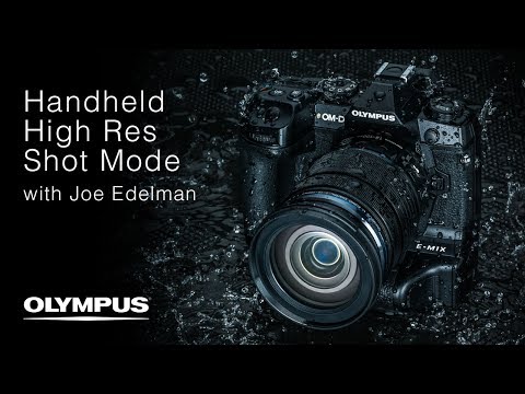 OM-D E-M1X - Handheld High Res Shot Mode with Joe Edelman