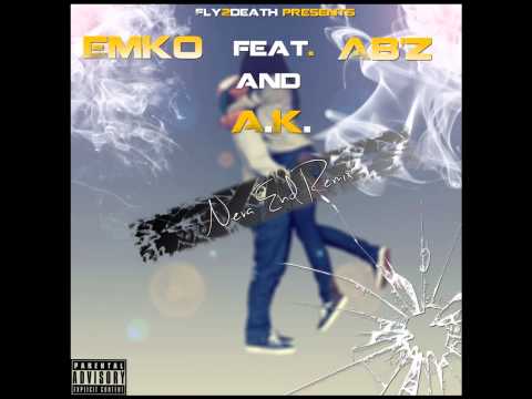 Emko Ft Ab'z & A.K - Neva End Rmx