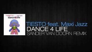 Tiesto ft Maxi Jazz - Dance 4 Life (Sander Van Doorn Remix)