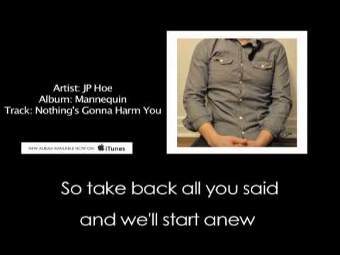 JP HOE - Nothing's Gonna Harm You w Lyrics
