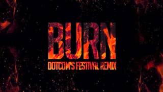 KSHMR &amp; DallasK - Burn (Dotcom's Festival Remix)