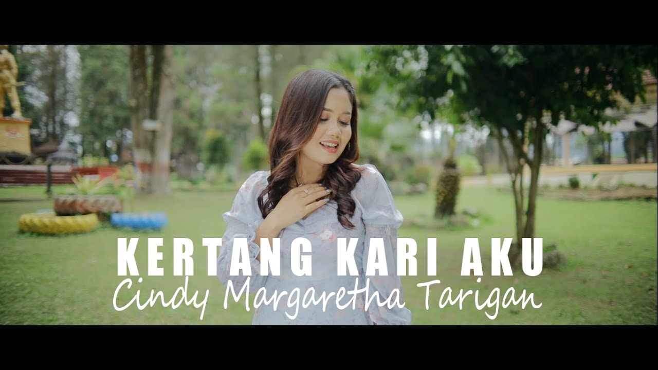 Lagu Karo Terbaru 2022 - KERTANG KARI AKU - Cindy  Tarigan (Official Music Video)