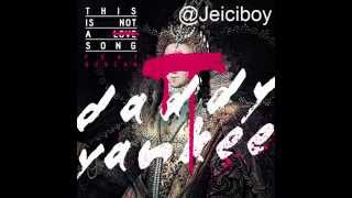 Daddy Yankee - This Is Not a Love Song