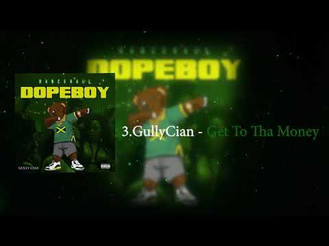 3) GullyCian - Get To Tha Money