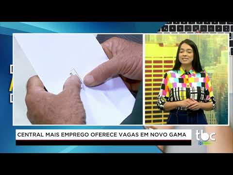 Jornal Brasil Central |01-06-26| Central Mais Emprego oferece Vagas em Novo Gama