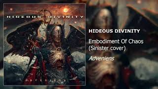 Hideous Divinity - Embodiment Of Chaos (Sinister cover)