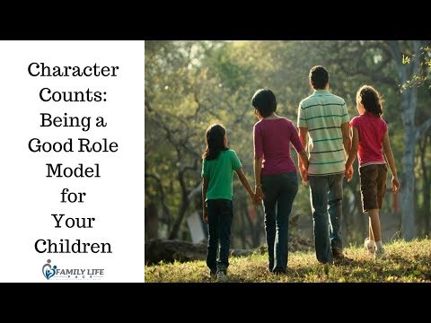 Character Counts Being a Good Role Model for Your Children
