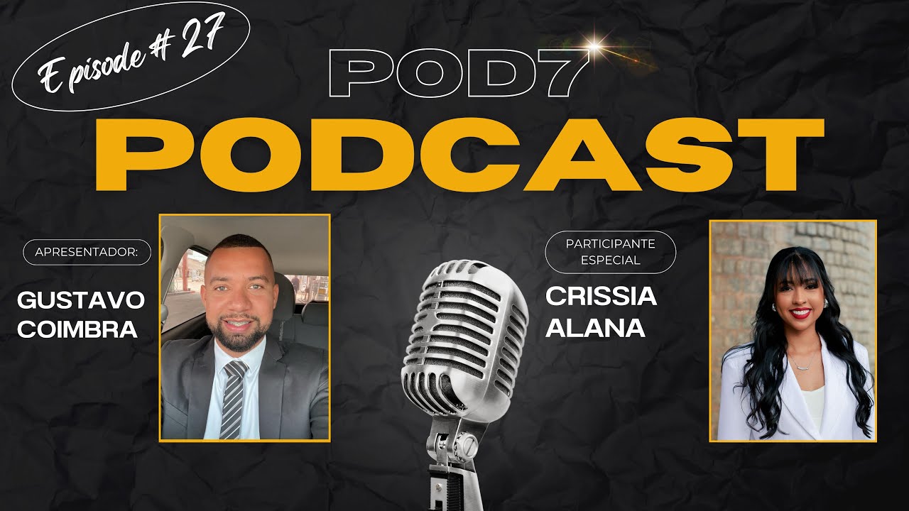 POD7 | CRISSIA ALANA | DAVI SIQUEIRA | GUSTAVO COIMBRA