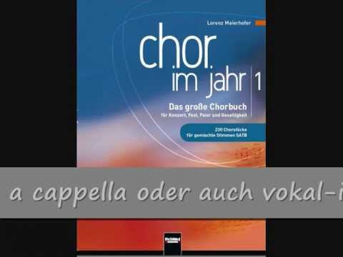 Lorenz Maierhofer, CHOR IM JAHR 1 - klingende Präsentation des Top-Chorbuches für Singbegeisterte