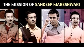 The Mission of Sandeep Maheshwari