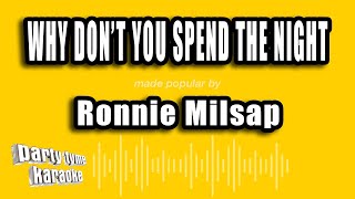 Ronnie Milsap - Why Don't You Spend The Night (Karaoke Version)