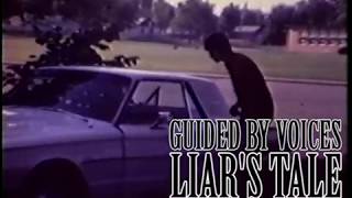 Guided By Voices - Liar&#39;s Tale + The Future Is In Eggs [PCB video]