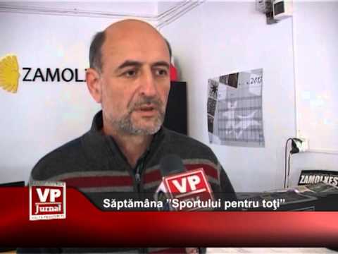Săptămâna ”Sportului pentru toţi”