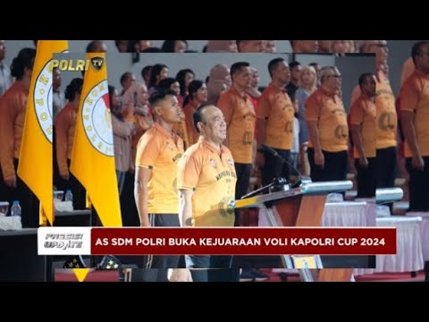 PRESISI UPDATE : AS SDM POLRI BUKA KEJUARAAN VOLI KAPOLRI CUP 2024 21/08/2024 22.00