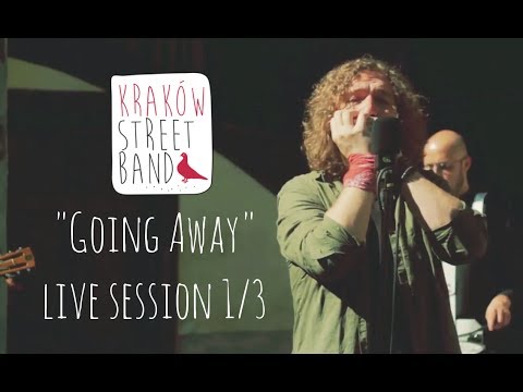 Kraków Street Band - Going Away (LIVE SESSION 1/3)