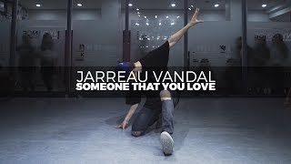 Jarreau Vandal - Someone That You Love (choreography_Jay-B)