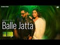 Balle Jatta Official Video Babbal Rai Geet Goraya EP The Four Latest Punjabi Songs 2024