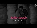 Shershaah - Kabhi Tumhe ( Deep House Remix ) | DJ MITRA | Darshan Raval | Sidharth - Kiara