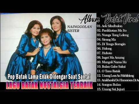 " NAINGGOLAN SISTER " FULL ALBUM POPULER || LAGU BATAK NOSTALGIA TERPOPULER ENAK DIDENGAR