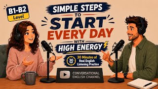 English Podcast for Daily Life English | Mastering Your Morning B1-B2