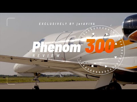 Aircraft Review: Embraer Phenom 300