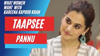 Tapsee Pannu on Womens Safety  What Women Want wit