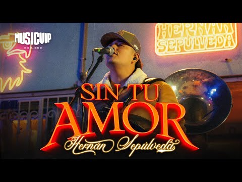 Hernán Sepúlveda - Sin Tu Amor (Video Oficial)