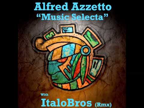 Alfred Azzetto - Music Selecta (ItaloBros remix )