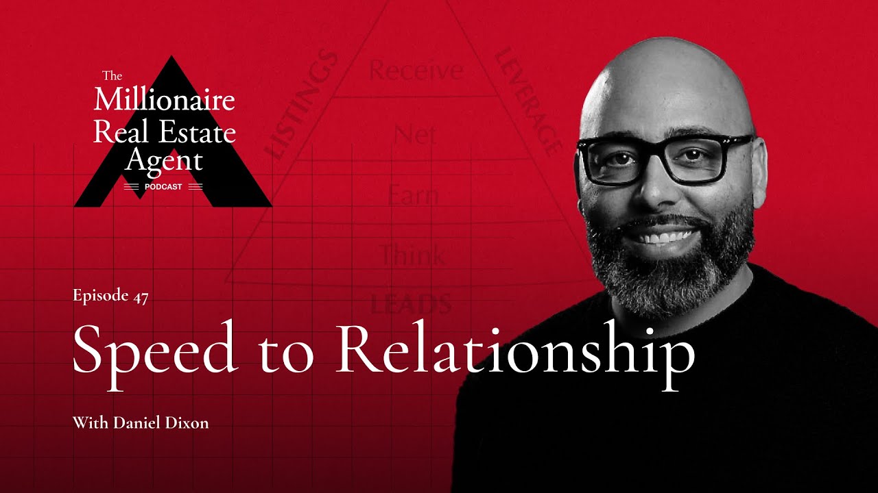 Speed to Relationship With Daniel Dixon | The MREA Podcast (EP.47)